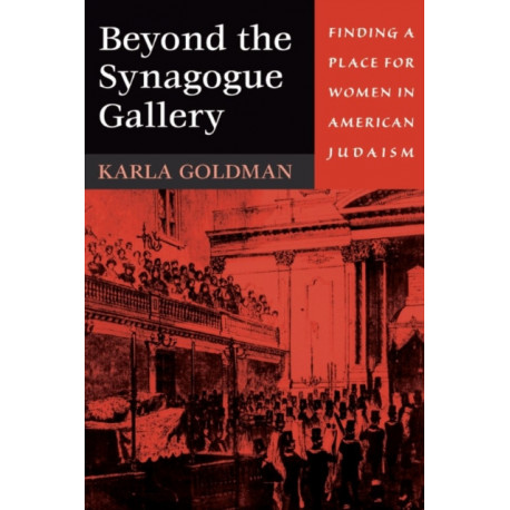 Beyond the Synagogue Gallery: Finding a Place for Women in American Judaism