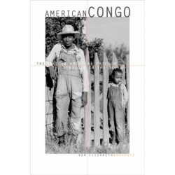 American Congo: The African American Freedom Struggle in the Delta
