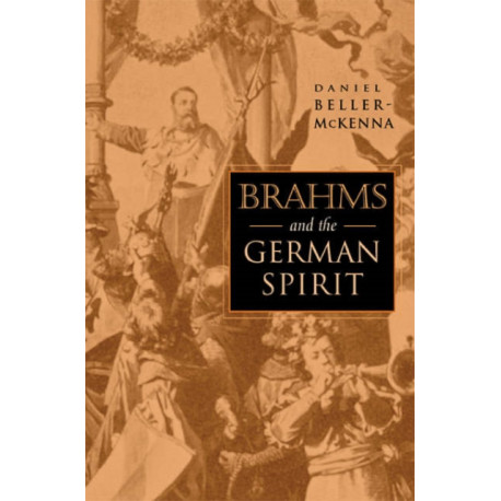 Brahms and the German Spirit