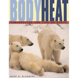Body Heat: Temperature and Life on Earth