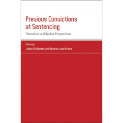 Previous Convictions at Sentencing: Theoretical and Applied Perspectives