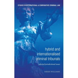 Hybrid and Internationalised Criminal Tribunals: Selected Jurisdictional Issues