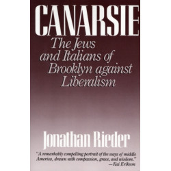 Canarsie: The Jews and Italians of Brooklyn against Liberalism