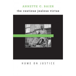 The Cautious Jealous Virtue: Hume on Justice