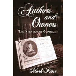 Authors and Owners: The Invention of Copyright