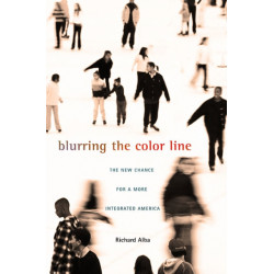 Blurring the Color Line: The New Chance for a More Integrated America