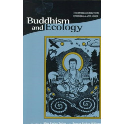 Buddhism and Ecology: The Interconnection of Dharma and Deeds