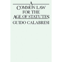 A Common Law for the Age of Statutes