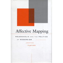 Affective Mapping: Melancholia and the Politics of Modernism