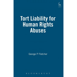 Tort Liability for Human Rights Abuses