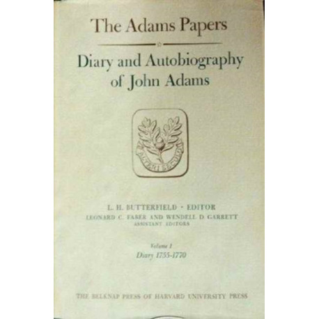 Diary and Autobiography of John Adams: 1755-1770