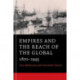 Empires and the Reach of the Global: 1870–1945