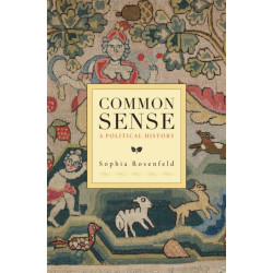 Common Sense: A Political History