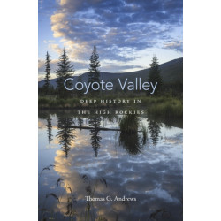 Coyote Valley: Deep History in the High Rockies