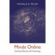 Minds Online: Teaching Effectively with Technology