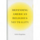 Defending American Religious Neutrality