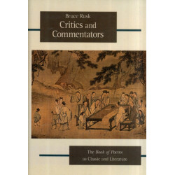 Critics and Commentators: The Book of Poems as Classic and Literature