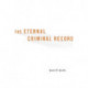 The Eternal Criminal Record