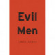 Evil Men