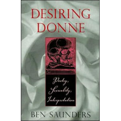 Desiring Donne: Poetry, Sexuality, Interpretation