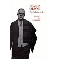 Charles Olson: The Scholar’s Art