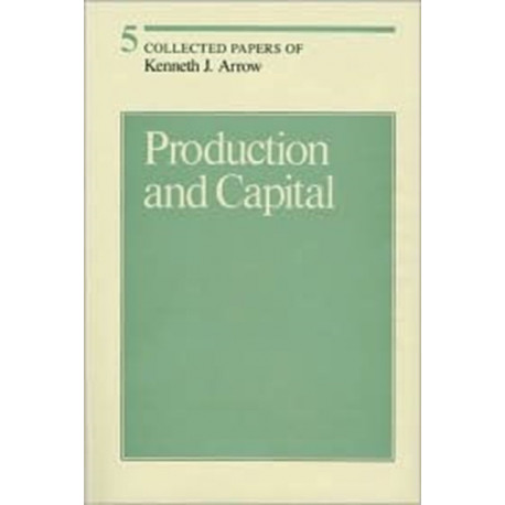 Collected Papers of Kenneth J. Arrow