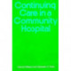 Continuing Care in a Community Hospital