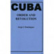Cuba: Order and Revolution