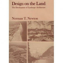 Design on the Land: The Development of Landscape Architecture