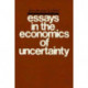 Essays in the Economics of Uncertainty