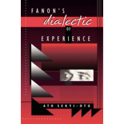 Fanon’s Dialectic of Experience