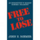Free to Lose: An Introduction to Marxist Economic Philosophy