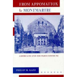 From Appomattox to Montmartre: Americans and the Paris Commune
