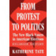 From Protest to Politics: The New Black Voters in American Elections, Enlarged Edition