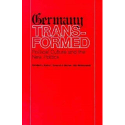 Germany Transformed: Political Culture and the New Politics