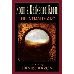 From a Darkened Room: The Inman Diary