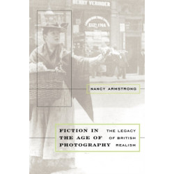 Fiction in the Age of Photography: The Legacy of British Realism