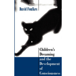 Children’s Dreaming and the Development of Consciousness