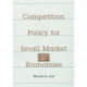 Competition Policy for Small Market Economies