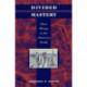 Divided Mastery: Slave Hiring in the American South