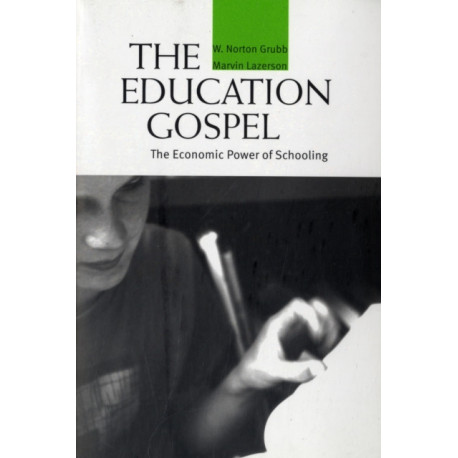 The Education Gospel: The Economic Power of Schooling