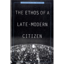 The Ethos of a Late-Modern Citizen
