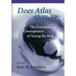 Does Atlas Shrug?: The Economic Consequences of Taxing the Rich