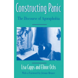Constructing Panic: The Discourse of Agoraphobia