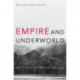 Empire and Underworld: Captivity in French Guiana