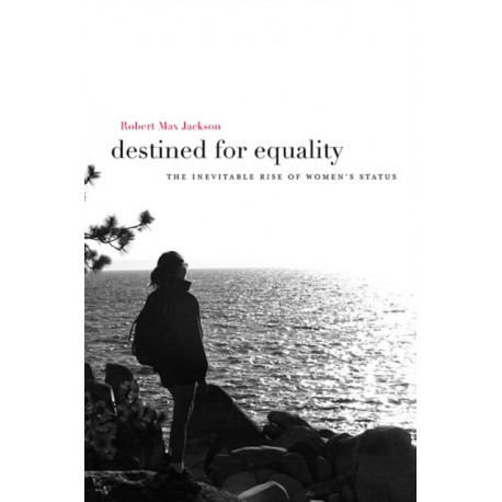 Destined for Equality: The Inevitable Rise of Women’s Status