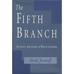 The Fifth Branch: Science Advisers as Policymakers