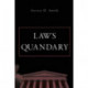 Law’s Quandary