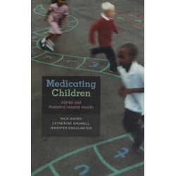 Medicating Children: ADHD and Pediatric Mental Health