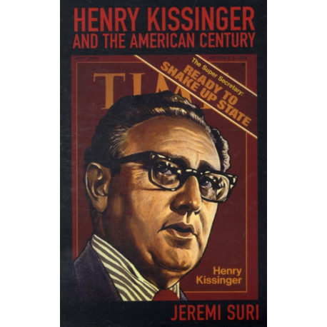 Henry Kissinger and the American Century